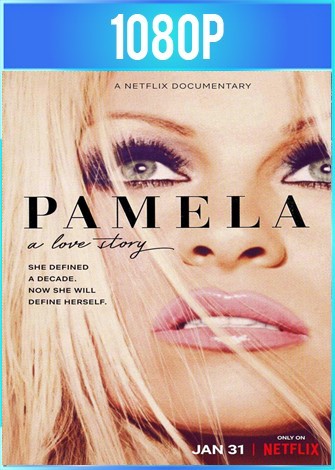 Pamela Anderson Una Historia de Amor 2023 ES EN
